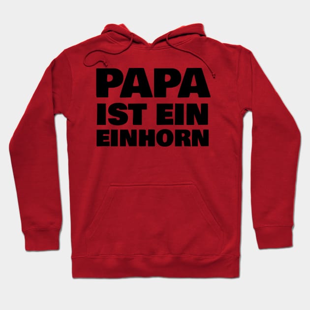 Papa ist ein Einhorn Hoodie by FromBerlinGift